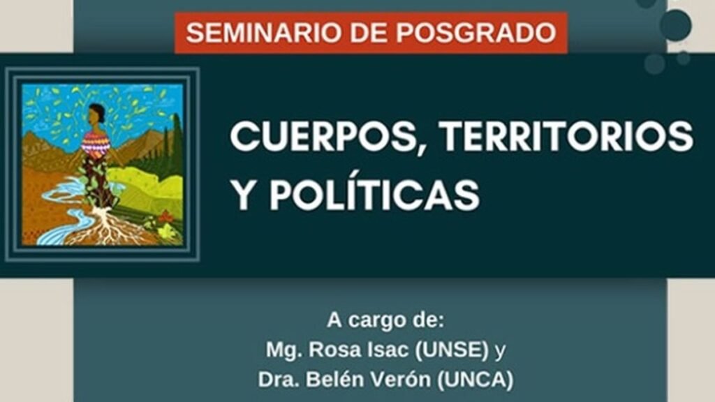 Curso de Posgrado “Cuerpos, Territorios y Políticas” Curso de Posgrado “Cuerpos, Territorios y Políticas”